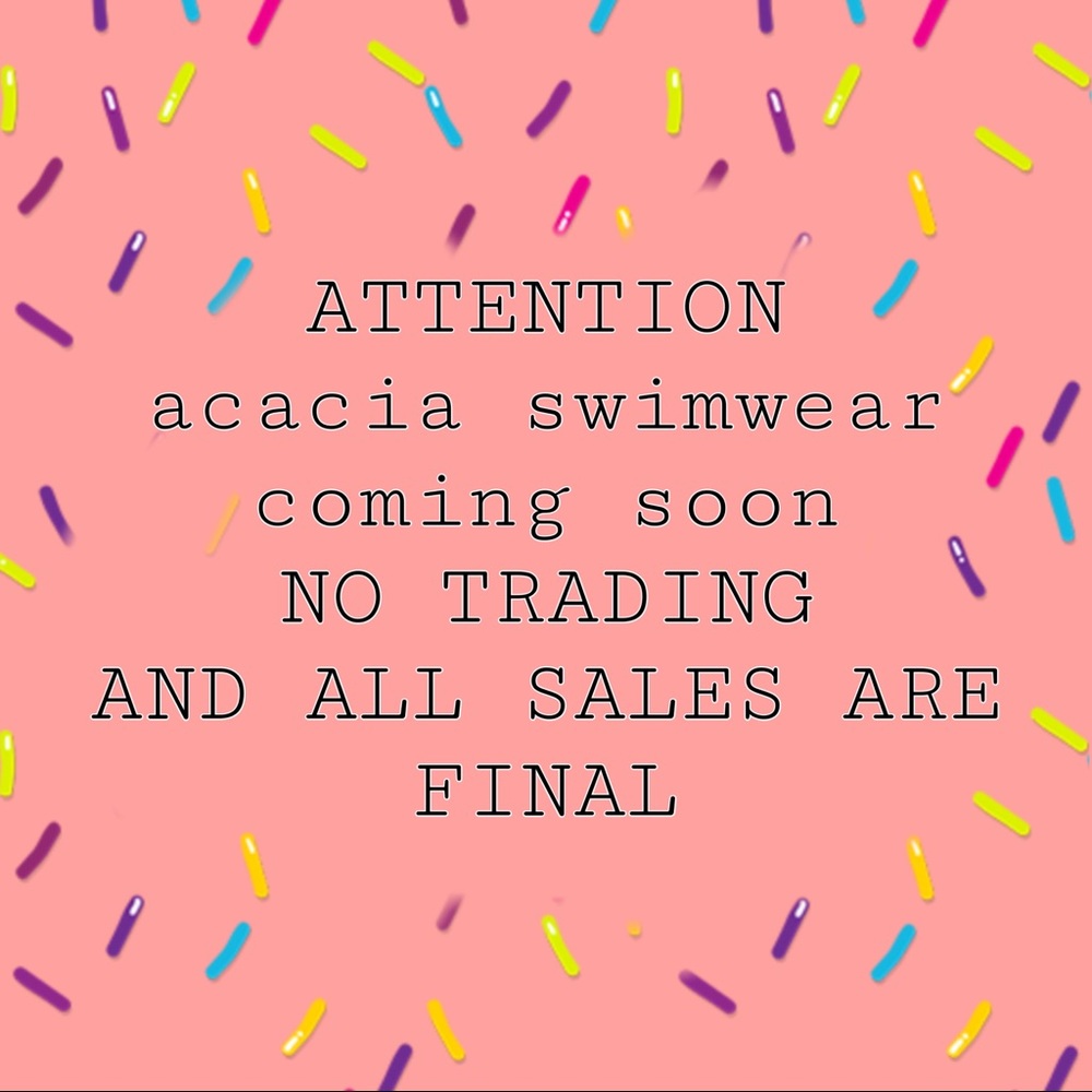 acacia swimwear coming soon.
